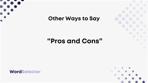 pwetan.ckn|another way to say pros and cons.